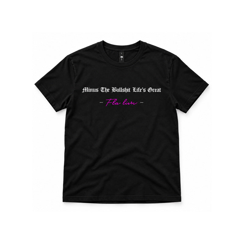 Minus The Bullshit Tee — Black (FLA-TEE-MTBS-BLK)